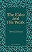 The Elder and His Work