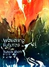Wavering Futures