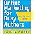Online Marketing for Busy Authors: A Step-by-Step Guide