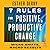 7 Rules for Positive, Productive Change: Micro Shifts, Macro Results
