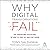 Why Digital Transformations Fail: The Surprising Disciplines of How to Take Off and Stay Ahead