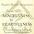From Mindfulness to Heartfulness by Stephen Murphy-Shigematsu