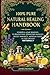 100% Pure Natural Healing Handbook by James Neakok