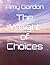 The Weight of Choices