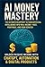 AI Money Mastery: The Ultim...