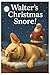 Walter’s Christmas Snore!: ...
