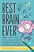 Best Brain Ever: How to Level Up, Be More Focused, and Be Less Stressed