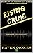 Rising Crime by Raven Conces Rising Crime by Raven Conces