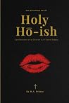 Holy Ho-Ish by D. A. Prince Holy Ho-Ish by D. A. Prince