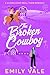 The Broken Cowboy by Emily Vale
