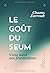 Le goût du seum: Vivre haut nos frustrations