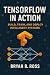 TensorFlow in Action by Bryan R. Ross
