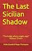 The Last Sicilian Shadow: "...