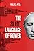 The Silent Language of Powe...