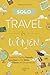 Solo Travel for Women: Esse...