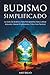 Budismo Simplificado by Artekio Editorial