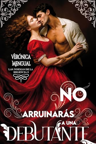 No arruinarás a una debutante (Las normas de la Regencia #3)