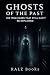 Ghosts of the Past by RALZ Books