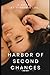 HARBOR OF SECOND CHANCES