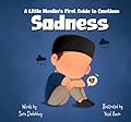 Sadness - A Little Muslim’s First Guide to Emotions
