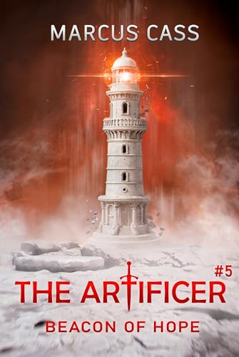 Beacon of Hope (The Artificer Book 5): A Portal Progression Fantasy Series