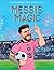 Messi's Magic: How Lionel Messi Became the G.O.A.T.