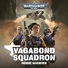 Vagabond Squadron...