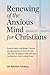 Renewing of the Anxious Mind for Christians by Dr. Brenda Tidwell