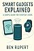 Smart Gadgets Explained: A ...