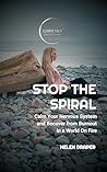 Stop The Spiral: ...