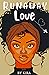 Runaway Love: Talea and Rak...