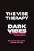 The Vibe Therapy by T.M. Smith