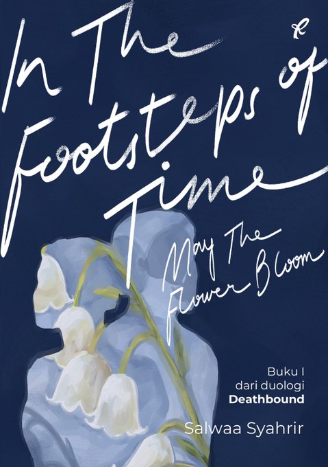 In the Footsteps of Time: May The Flower Bloom (Deathbound, #1)