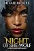 Night of She-Wolf: Unleashe...