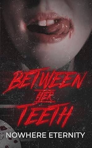 Between Her Teeth