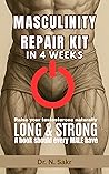 Masculinity Repair Kit in 4 Weeks, Testosterone and more Masculinity Repair Kit in 4 Weeks, Testosterone and more