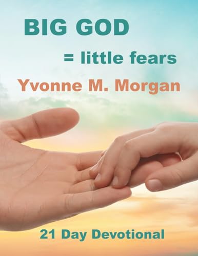 BIG GOD = little fears: 21 Day Devotional (Paperback)