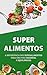 SUPERALIMENTOS: O Segredo d...