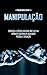 Manipulação: Psicologia Som...