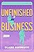 Unfinished Business: A Novel