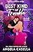 Best Kind of Trouble by Angela Casella