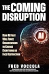 The Coming Disrup...