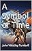 A Symbol of Time by John Westley Turnbull