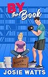By the Book by Josie Watts