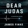 Dear Judas: A Chr...