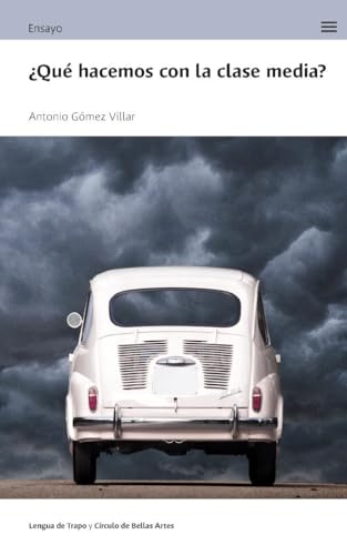 ¿Qué hacemos con la clase media? (Paperback)