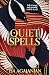 Quiet Spells (Spells for Li...
