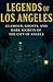 Legends of Los Angeles: Gla...