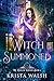 Witch Summoned (The Hour of Witches Book 4)