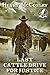Last Cattle Drive for Justice by Henry McConley